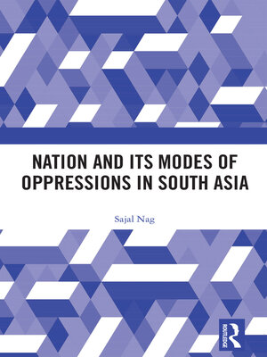 cover image of Nation and Its Modes of Oppressions in South Asia